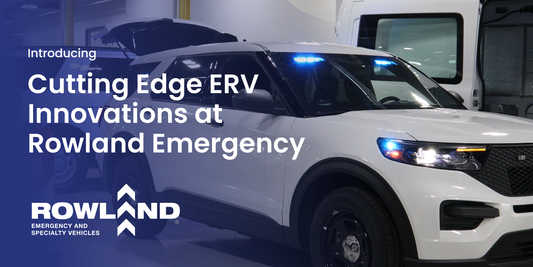 Cutting-Edge ERV Innovations at Rowland Emergency