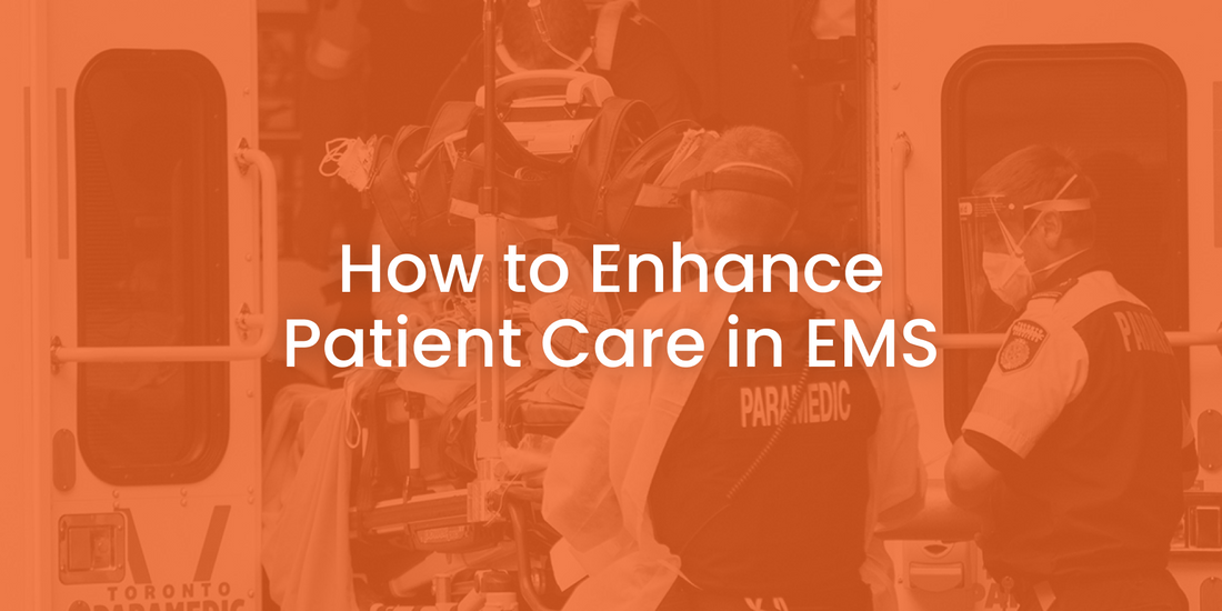 A graphic that reads "How to Enhance Patient Care in EMS"